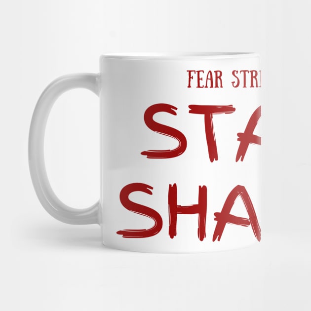 FEAR STREET TRILOGY - STAY SHADY MERCH DESIGN by aplinsky